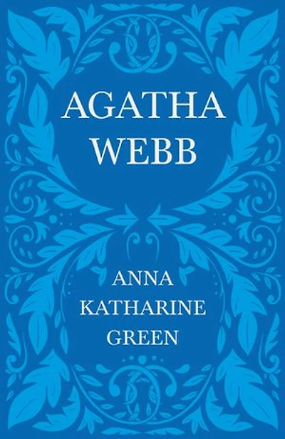 Agatha Webb: Caleb Sweetwater - Volume 1