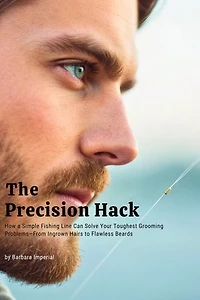 The Precision Hack: How a Simple Fishing Line Can Solve Your Toughest Grooming Problems—From Ingrown Hairs to Flawless Beards