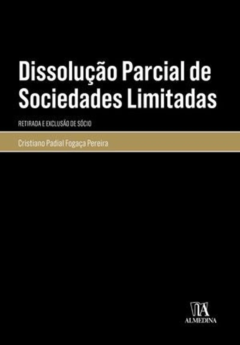 Dissolução parcial de sociedades limitadas: Retirada e exclusão de sócio