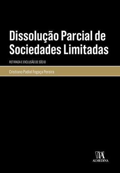Dissolução parcial de sociedades limitadas: Retirada e exclusão de sócio