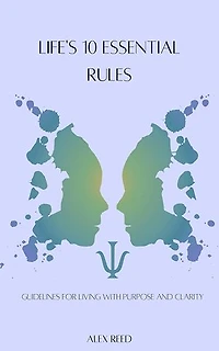 Life's 10 Essential Rules