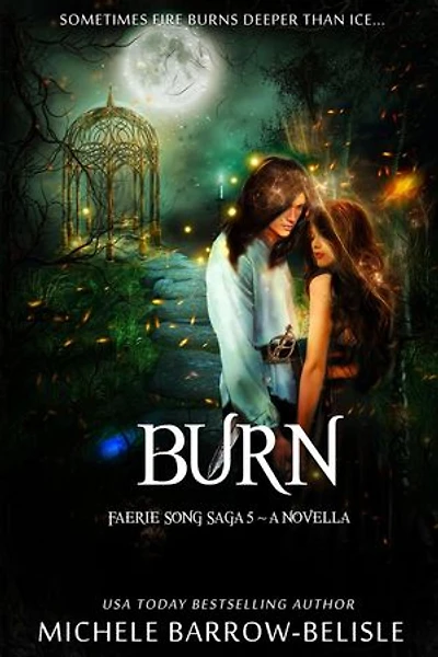Burn: Faerie Song Saga, #5