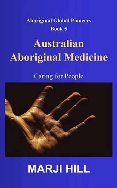 Australian Aboriginal Medicine: Caring for People