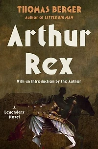 Arthur Rex: A Legendary Novel