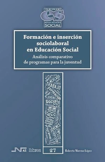 Formación e inserción sociolaboral en Educación Social: Análisis comparativo de programas para la juventud