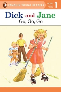 Dick and Jane: Go, Go