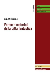 Forme e materiali della città fantastica
