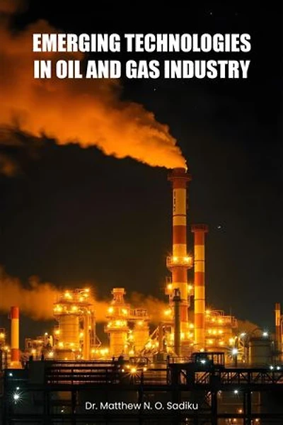 EMERGING TECHNOLOGIES IN OIL AND GAS INDUSTRY