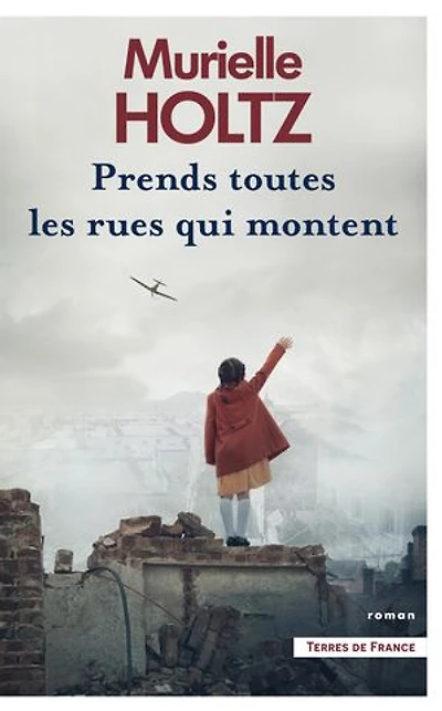 Prends toutes les rues qui montent