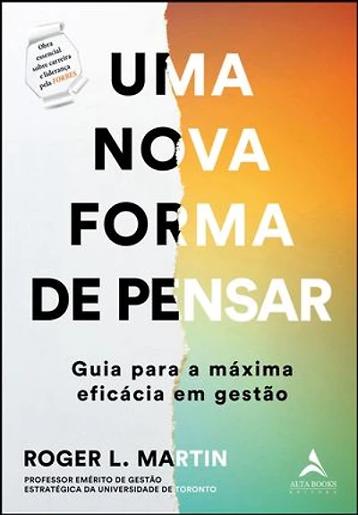Uma nova forma de pensar: guia para a máxima eficácia em gestão