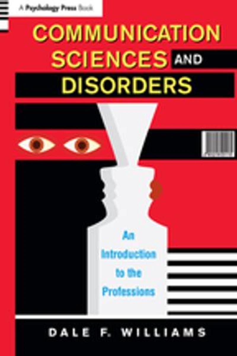 Communication Sciences and Disorders: An Introduction to the Professions