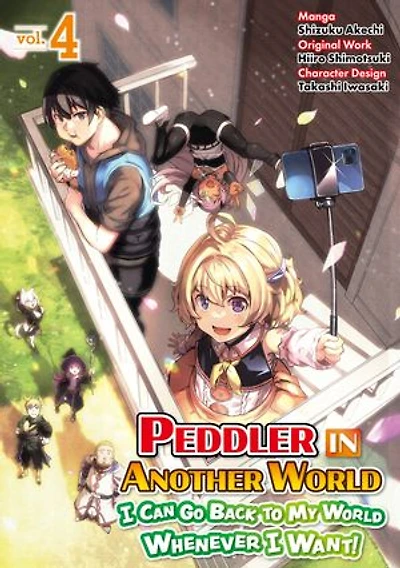Peddler in Another World: I Can Go Back to My World Whenever I Want (Manga): Volume 4