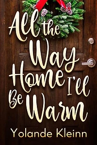 All the Way Home I'll Be Warm
