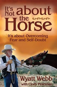 It's Not About the Horse: Overcoming Fear and Self-Doubt