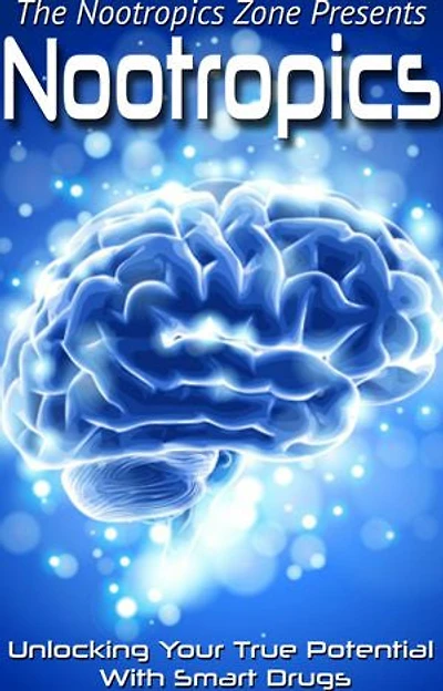 Nootropics: Unlocking Your True Potential With Smart Drugs