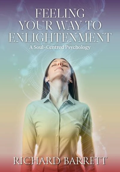 Feeling Your Way to Enlightenment: A Soul-Centred Psychology