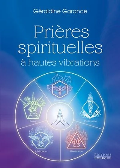 Prières spirituelles à hautes vibrations