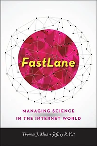 FastLane: Managing Science the Internet World