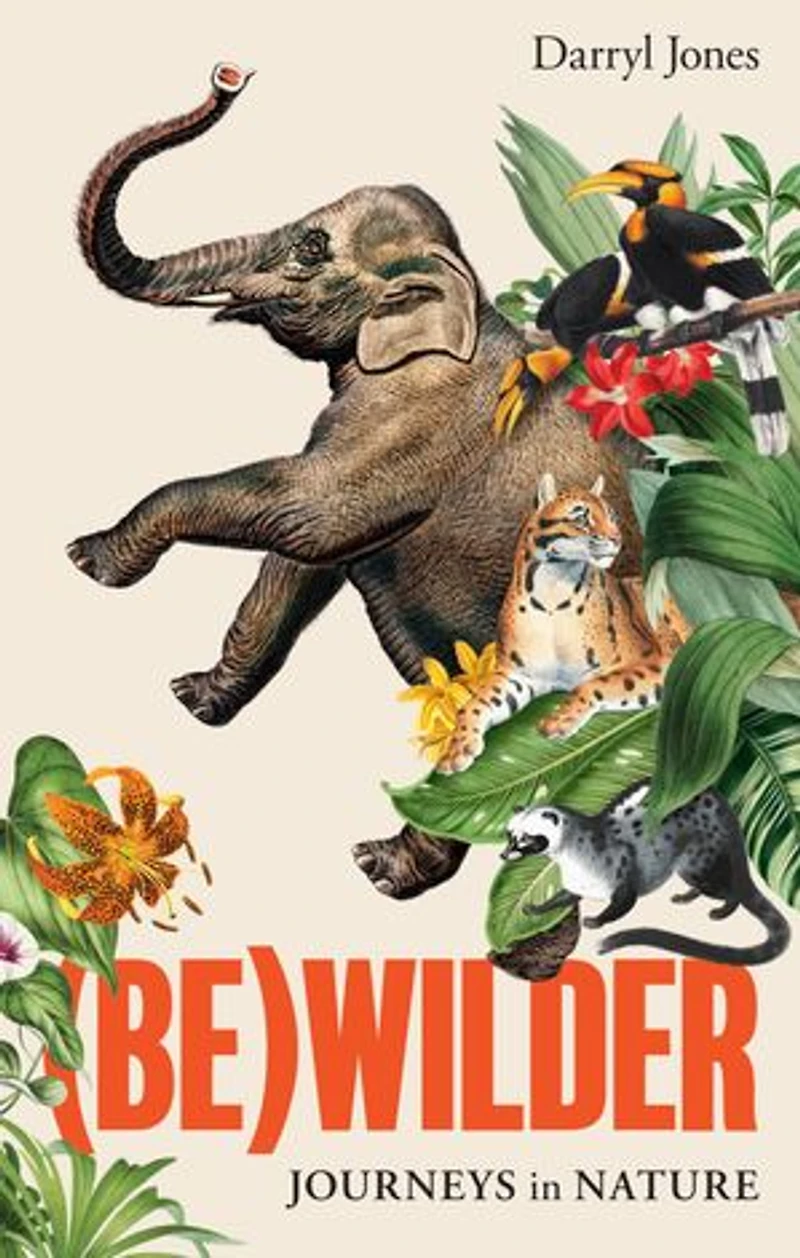 (Be)Wilder: Journeys in nature