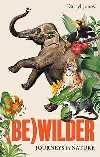 (Be)Wilder: Journeys in nature
