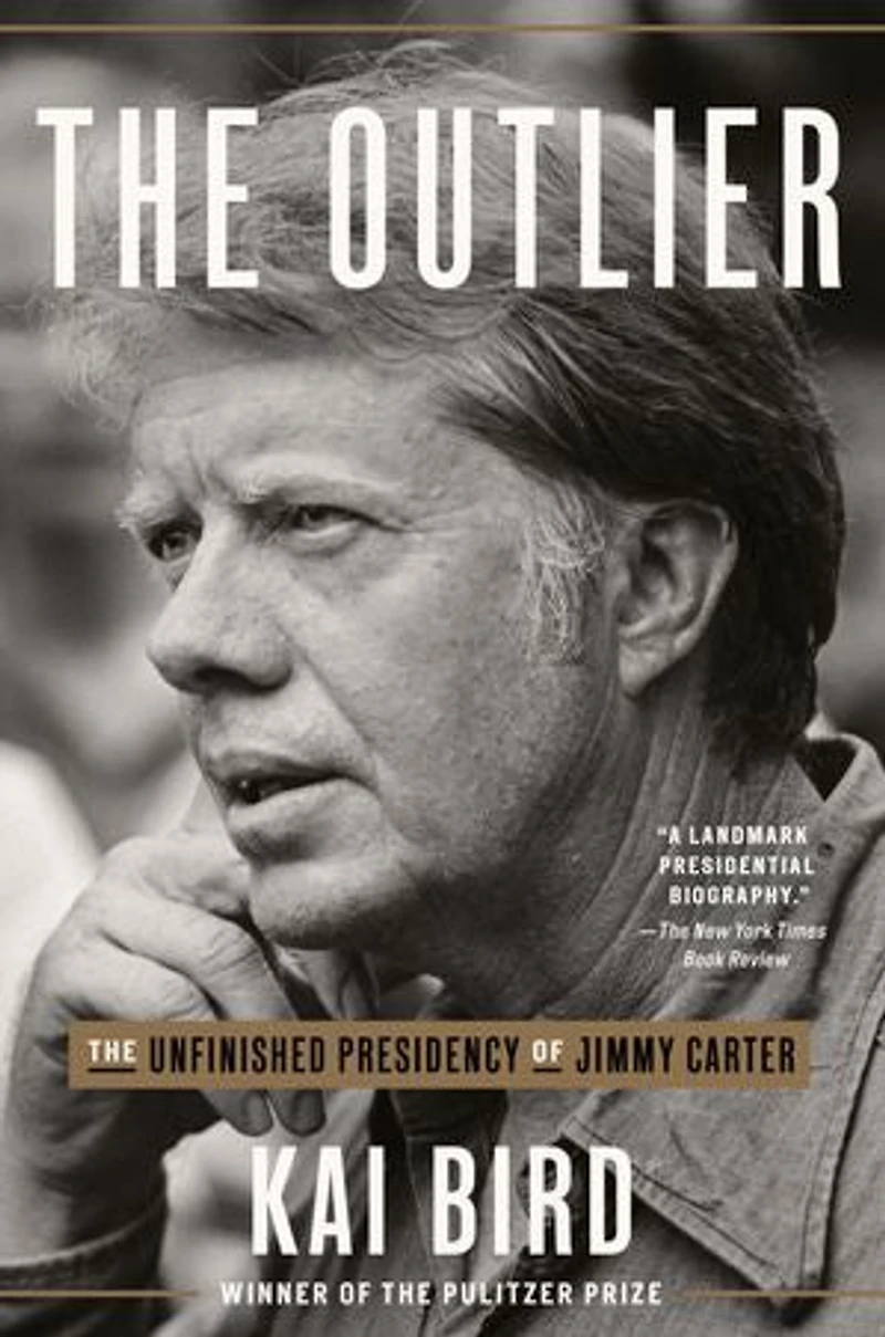The Outlier: Unfinished Presidency Of Jimmy Carter