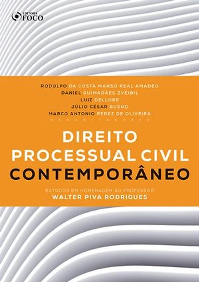 Direito processual civil contemporâneo: estudos em homenagem ao professor Walter Piva Rodrigues - 1 ed - 2020.