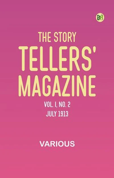 The Story Tellers' Magazine, Vol. I, No. 2, July 1913