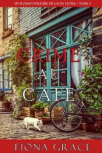 Crime au Café (Un Roman Policier de Lacey Doyle Tome 3)