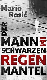 Der Mann im schwarzen Regenmantel: Psychothriller