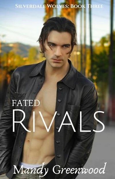 Fated Rivals: Silverdale Wolves, #3