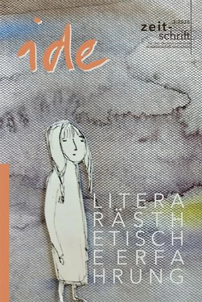 Literarästhetische Erfahrung: Literatur erleben, den Möglichkeitssinn erweitern