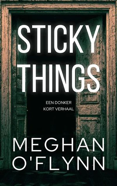 Sticky Things: Een donker kort verhaal