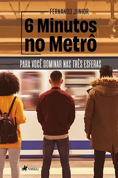 6 Minutos no Metrô: Para você Dominar nas Três Esferas