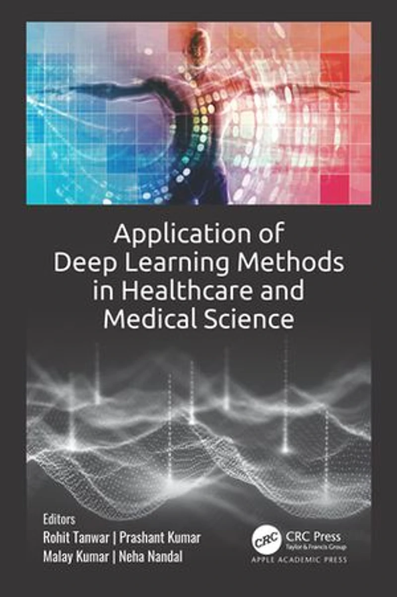 Application of Deep Learning Methods Healthcare and Medical Science