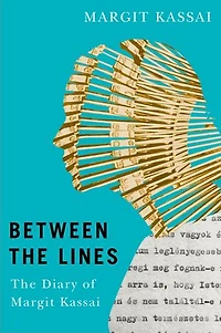 Between The Lines: Diary of Margit Kassai