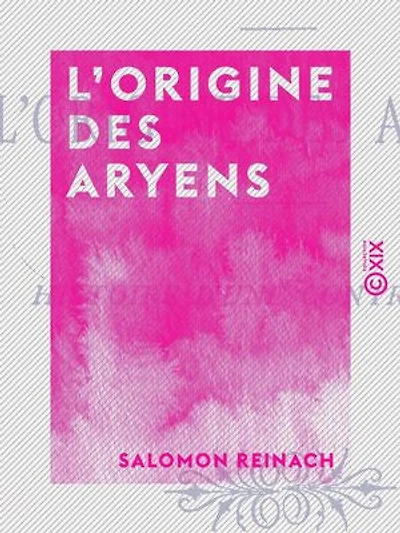 L'Origine des Aryens: Histoire d'une controverse
