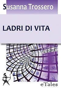 Ladri di vita