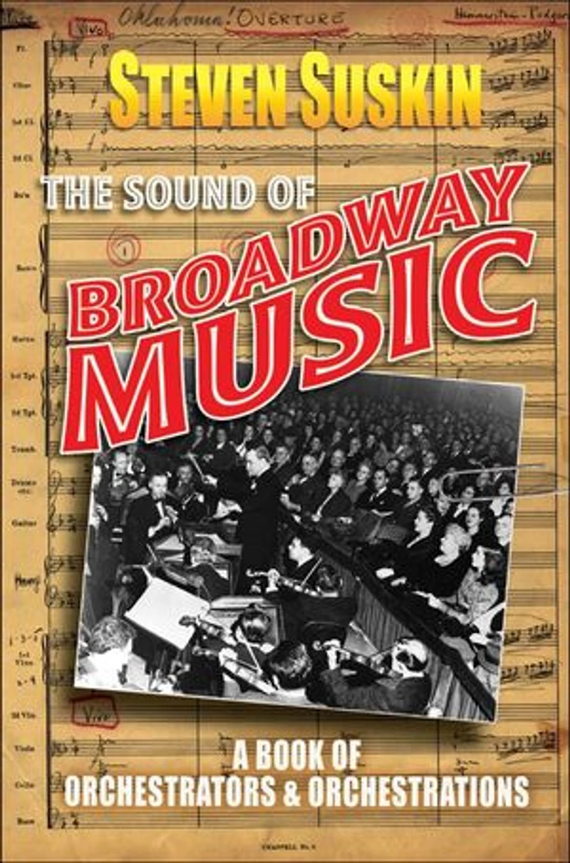 The Sound of Broadway Music: A Book Orchestrators and Orchestrations