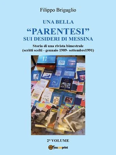 Una bella “parentesi” sui desideri di Messina. Vol. 2: Storia di una rivista bimestrale (1989/1997)