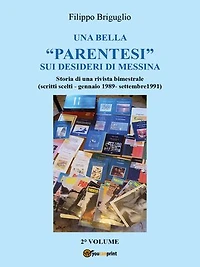 Una bella “parentesi” sui desideri di Messina. Vol. 2: Storia di una rivista bimestrale (1989/1997)