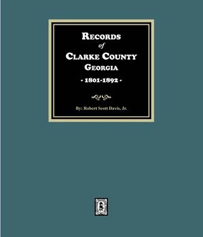 Records of Clarke County, Georgia, 1801-1892
