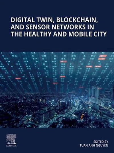 Digital Twin, Blockchain, and Sensor Networks the Healthy Mobile City