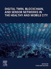 Digital Twin, Blockchain, and Sensor Networks the Healthy Mobile City