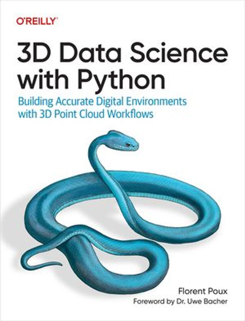 3D Data Science with Python: Building Accurate Digital Environments Point Cloud Workflows