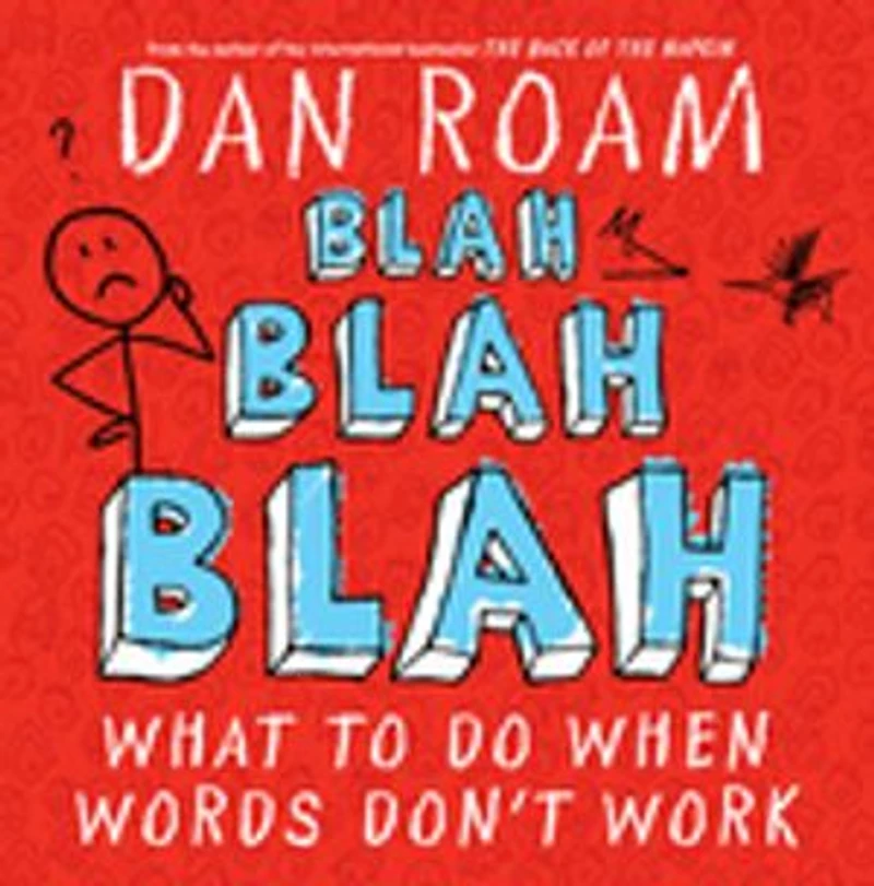 Blah Blah: What To Do When Words Don't Work