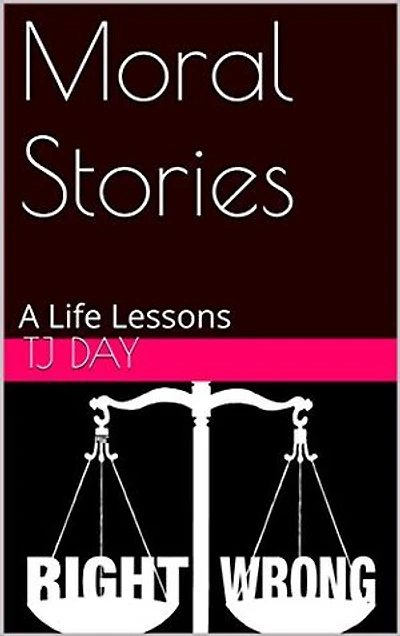 Moral Stories: The Lessons Of Life