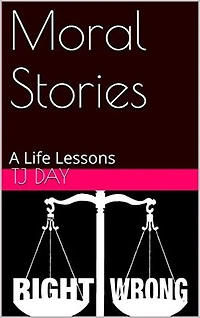 Moral Stories: The Lessons Of Life