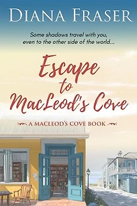 Escape to MacLeod's Cove: A Heartfelt Novel of Family, Healing, and Home