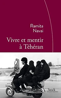 Vivre et mentir à Téhéran