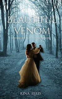Beautiful Venom: Enemies by Fate, Lovers by Fire